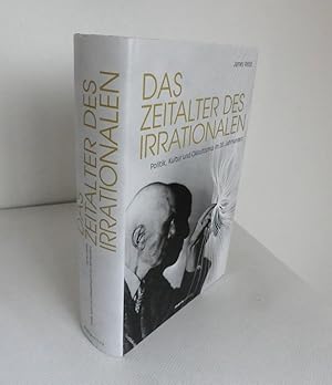 Bild des Verkufers fr Das Zeitalter des Irrationalen. Politik, Kultur und Okkultismus im 20. Jahrhundert. - Aus dem Amerikanischen von Michael Siefener. Herausgegeben von Marco Frenschkowski. zum Verkauf von Antiquariat Maralt