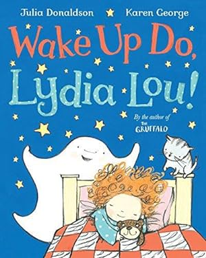 Imagen del vendedor de Wake Up Do, Lydia Lou! a la venta por WeBuyBooks