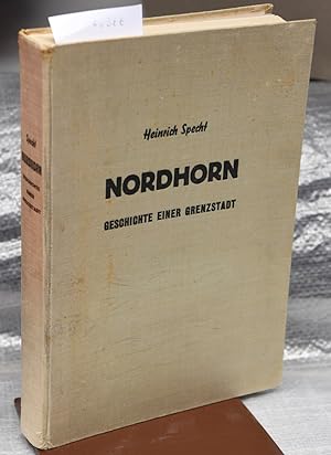 Nordhorn - Geschichte einer Grenzstadt (= Das Bentheimer Land - herausgegeben von Rektor Heinrich...