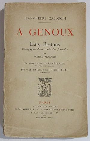 A Genoux : Lais Bretons accompagnés d'une traduction française de Pierre Mocaër - Introduction de...