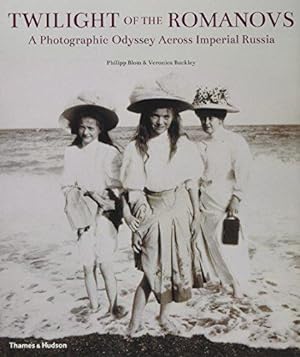 Imagen del vendedor de Twilight of the Romanovs: A Photographic Odyssey Across Imperial Russia a la venta por WeBuyBooks