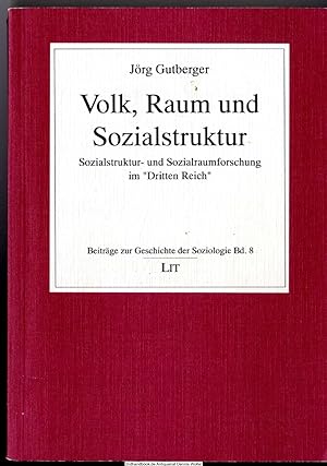 Seller image for Volk, Raum und Sozialstruktur : Sozialstruktur- und Sozialraumforschung im "Dritten Reich" for sale by Dennis Wolter