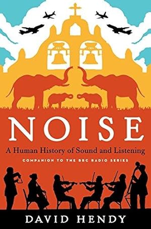 Seller image for Noise: A Human History of Sound and Listening for sale by WeBuyBooks