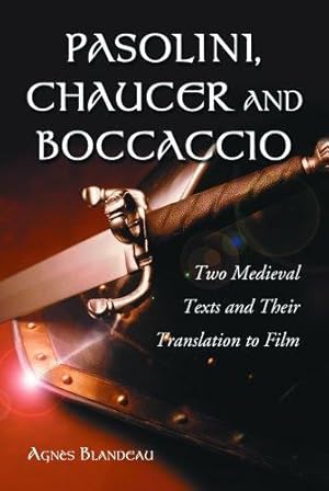 Seller image for Pasolini, Chaucer And Boccaccio: Two Medieval Texts And Their Translation to Film by Agnes Blandeau [Paperback ] for sale by booksXpress