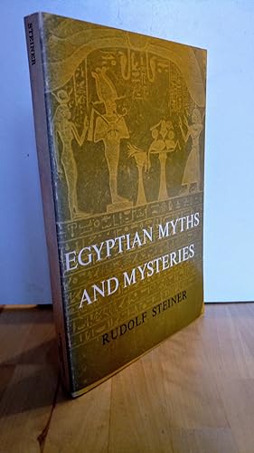 Egyptian Myths and mysteries : 12 lectures ; Leipzig, Sept. 2-14, 1908. [Transl. from shorthand r...