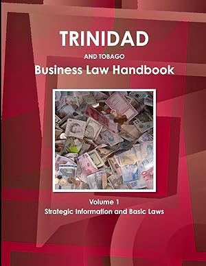 Seller image for Trinidad and Tobago Business Law Handbook Volume 1 Strategic Information and Basic Laws for sale by moluna