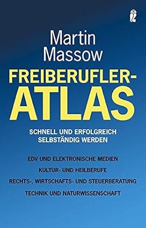 Bild des Verkufers fr Freiberufler-Atlas: Schnell und erfolgreich selbstndig werden (Ullstein Sachbuc zum Verkauf von Die Buchgeister