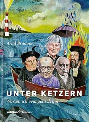 Seller image for Unter Ketzern. Warum ich evangelisch bin for sale by Die Buchgeister