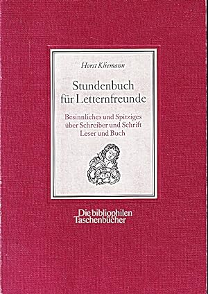 Seller image for Stundenbuch fr Letternfreunde. Besinnliches und Spritziges ber Schreiber und S for sale by Die Buchgeister