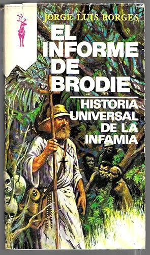 El informe de Brodie / Historia universal de la infamia