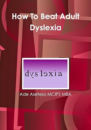 Seller image for How To Beat Adult Dyslexia for sale by moluna