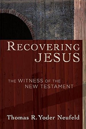 Seller image for Recovering Jesus: The Witness of the New Testament for sale by WeBuyBooks