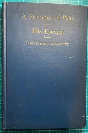 REMINISCENCES OF A PRISONER OF WAR AND HIS ESCAPE (Inscribed By Author - 85th New York Regimental...