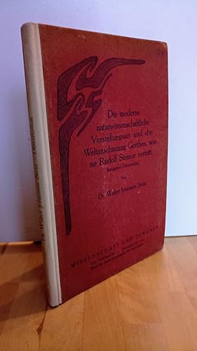 Image du vendeur pour Die moderne naturwissenschaftliche Vorstellungsart und die Weltanschauung Goethes, wie sie Rudolf Steiner vertritt. Inaugural-Dissertation. Unter dem Titel: Historisch-kritische Beitrge zur Entwickelung der neueren Philosophie. mis en vente par Antiquariat frANTHROPOSOPHIE Ruth Jger