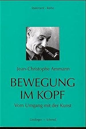 Seller image for Bewegung im Kopf: Vom Umgang mit der Kunst (Statement-Reihe) for sale by Die Buchgeister