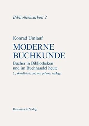 Seller image for Moderne Buchkunde: Bcher in Bibliotheken und im Buchhandel heute: Bucher in Bib for sale by Die Buchgeister