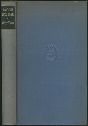 Schriften. Ausgewählt und herausgegeben von Hans Kayser. Mit der Biographie Böhmes von Abraham vo...