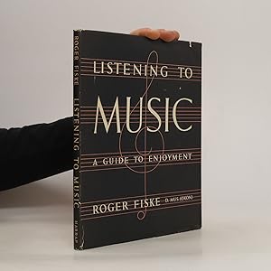 Bild des Verkufers fr Listening to Music. A Guide to Enjoyment zum Verkauf von Bookbot