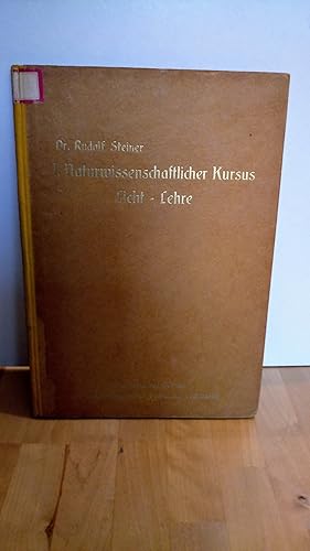 Erster Naturwissenschaftlicher Kursus (Licht-Lehre) 10 Vorträge, geh. 23. Dez. 1919 bis 3. Januar...