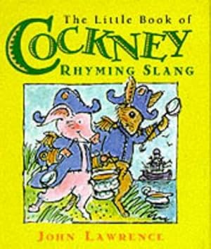 Bild des Verkufers fr The Little Book of Cockney Rhyming Slang zum Verkauf von WeBuyBooks