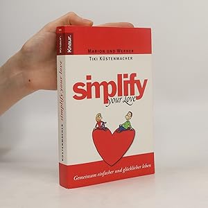 Bild des Verkufers fr Simplify your love zum Verkauf von Bookbot