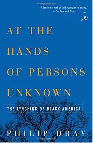 Bild des Verkufers fr At the Hands of Persons Unknown: The Lynching of Black America (Modern Library) (Modern Library Paperbacks) zum Verkauf von WeBuyBooks