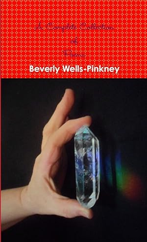 Seller image for A Complete Collection of Poems by Beverly Wells-Pinkney for sale by moluna