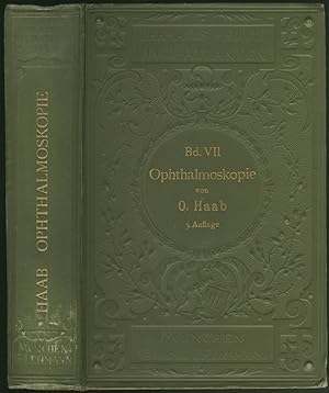 Atlas und Grundriss der Ophthalmoscopie und ophthalmoscopischen Diagnostik. 3. stark vermehrte Au...