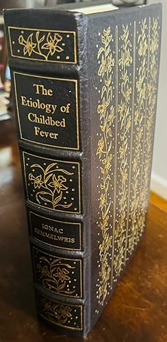 Immagine del venditore per The Etiology, the Concept and the Prophylaxis of Childbed Fever, Together with the "Open Letters" (Leatherbound Limited Edition) venduto da Antique Mall Books