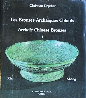 Seller image for Les Bronzes Archaques Chinois 1. Archaic Chinese Bronzes 1 for sale by Bouquinerie L'Ivre Livre