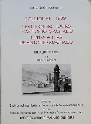 Bild des Verkufers fr Collioure 1939. Les derniers jours d'Antonio Machado zum Verkauf von Bouquinerie L'Ivre Livre