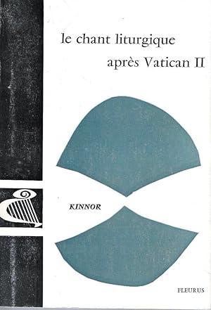 Le chant liturgique après Vatican II. Semain D'Etudes Internationales - Fribourg (Suisse), Aout 1965