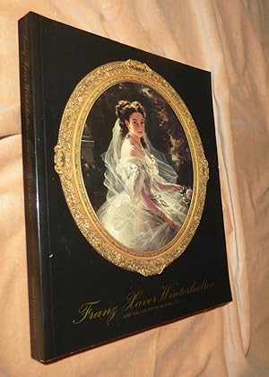 Seller image for FRANZ XAVER WINTERHALTER And the Courts of Europe 1830-70 for sale by Portman Rare Books