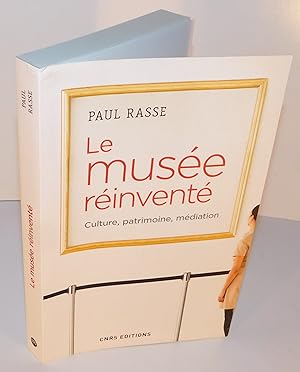 LE MUSÉE RÉINVENTÉ Culture, patrimoine, médiation