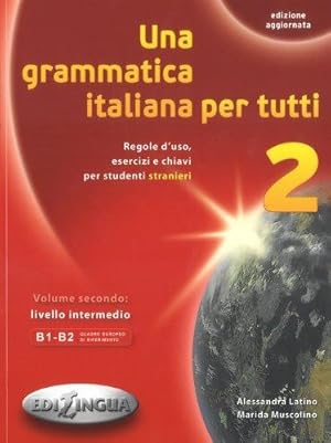 Bild des Verkufers fr Una grammatica italiana per tutti: Libro 2 (edizione aggiornata) zum Verkauf von WeBuyBooks