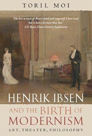 Bild des Verkufers fr Henrik Ibsen and the Birth of Modernism: Art, Theater, Philosophy zum Verkauf von WeBuyBooks