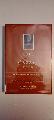 Love at Goon Park: Harry Harlow and the Science of Affection
