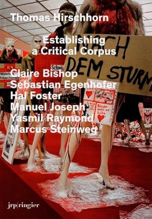 Seller image for Thomas Hirschhorn : Establishing a Critical Corpus for sale by GreatBookPrices