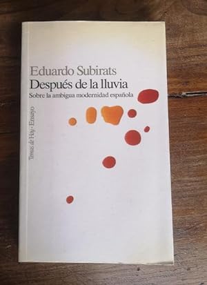 Seller image for Despus de la lluvia:.Sobre la ambigua modernidad espaola for sale by LIBRERA OESTE