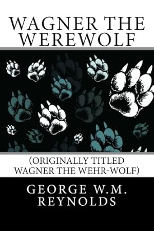 Immagine del venditore per Wagner the Werewolf: (originally titled Wagner the Wehr-Wolf) venduto da WeBuyBooks 2