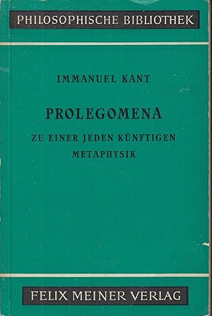 Imagen del vendedor de Immanuel Kants Prolegomena zu einer jeden knftigen Metaphysik, die als Wissenschaft wird auftreten knnen. a la venta por PRISCA