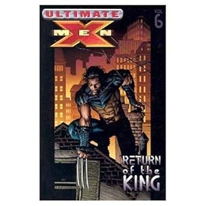 Seller image for Ultimate X-Men Volume 6: Return Of The King TPB (Ultimate X-Men, 6) for sale by WeBuyBooks