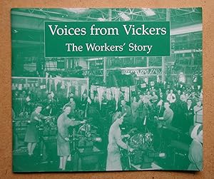 Imagen del vendedor de Voices from Vickers: The Workers' Story. a la venta por N. G. Lawrie Books