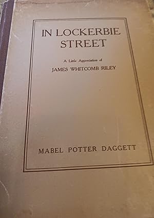 Imagen del vendedor de In Lockerbie Street a Little Appreciation of James Whitcomb Riley a la venta por Fantastic Book Discoveries