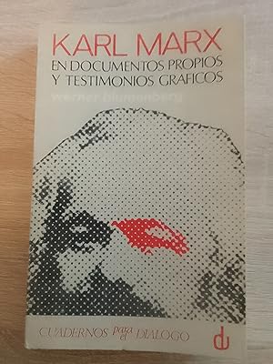 Marx en documentos propios y testimonios gráficos