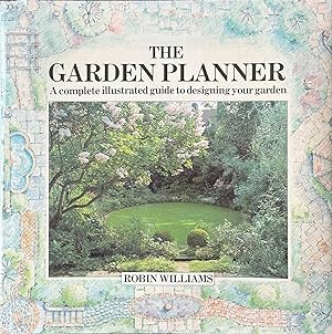 Immagine del venditore per The Garden Planner - A Complete Illustrated Guide To Designing Your Garden venduto da Dr.Bookman - Books Packaged in Cardboard