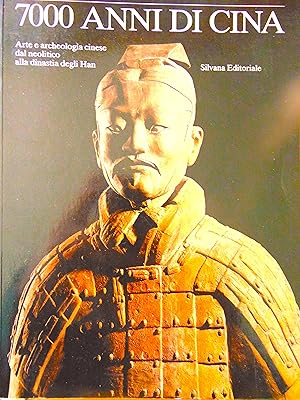 7000 anni di Cina. Arte e archeologia cinese del neolitico alla dinastia degli Han