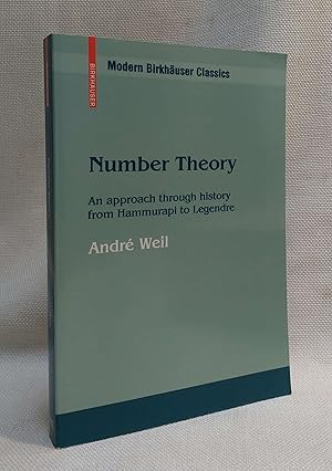 Number Theory: An Approach Through History from Hammurapi to Legendre (Modern Birkhäuser Classics...