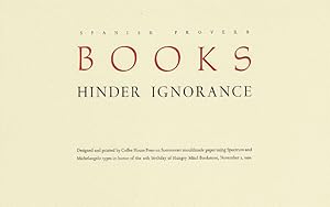 Spanish proverb: Books hinder ignorance