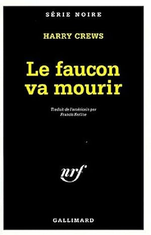 Seller image for Le faucon va mourir for sale by Dmons et Merveilles